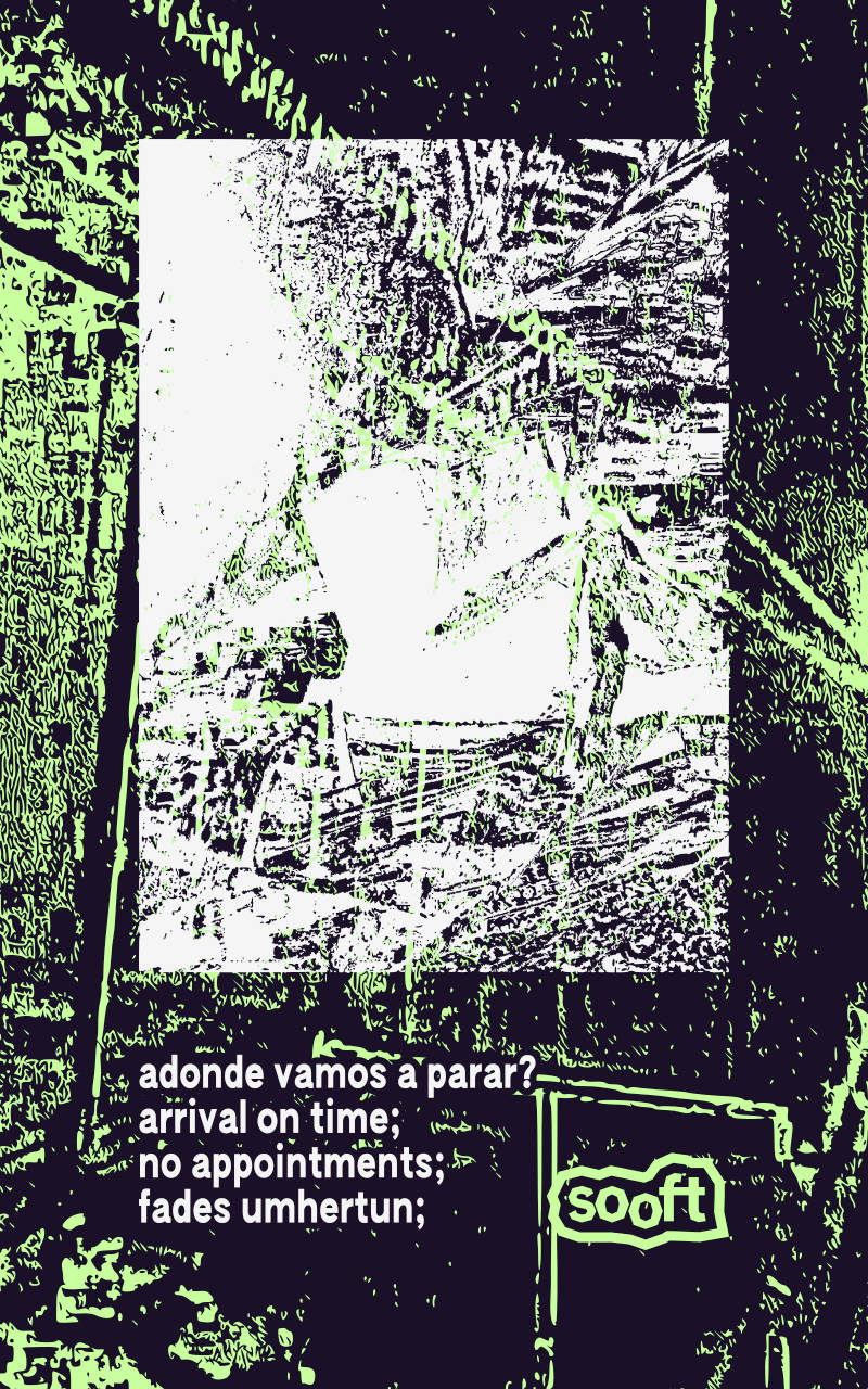 «adonde vamos a parar? arrival on time; no appointments; fades umhertun»